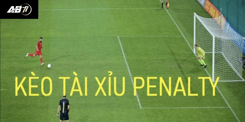 Kèo tài xỉu penalty người chơi sẽ dự đoán kết quả vòng đá luân lưu