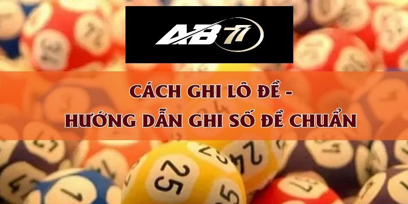 Bí Kíp Ghi Lô Đề 3 Miền Dễ Dàng Cho Người Mới Bắt Đầu