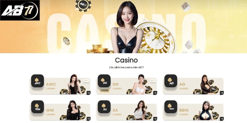 Hệ thống sảnh cược casino đặc sắc từ AB77