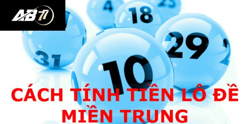 Tính tiền số đề miền Trung đơn giản